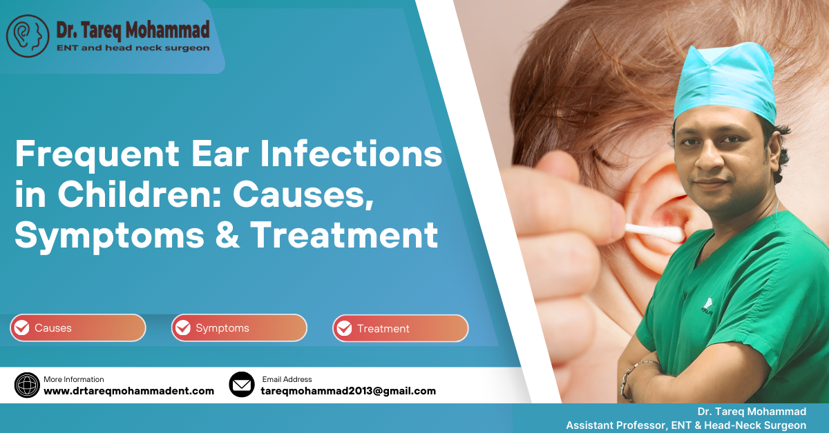Frequent Ear Infections in Children: Causes, Symptoms & Treatment