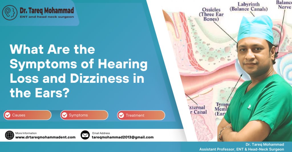 Hearing Loss and Dizziness Symptoms | Dr. Tareq Mohammad