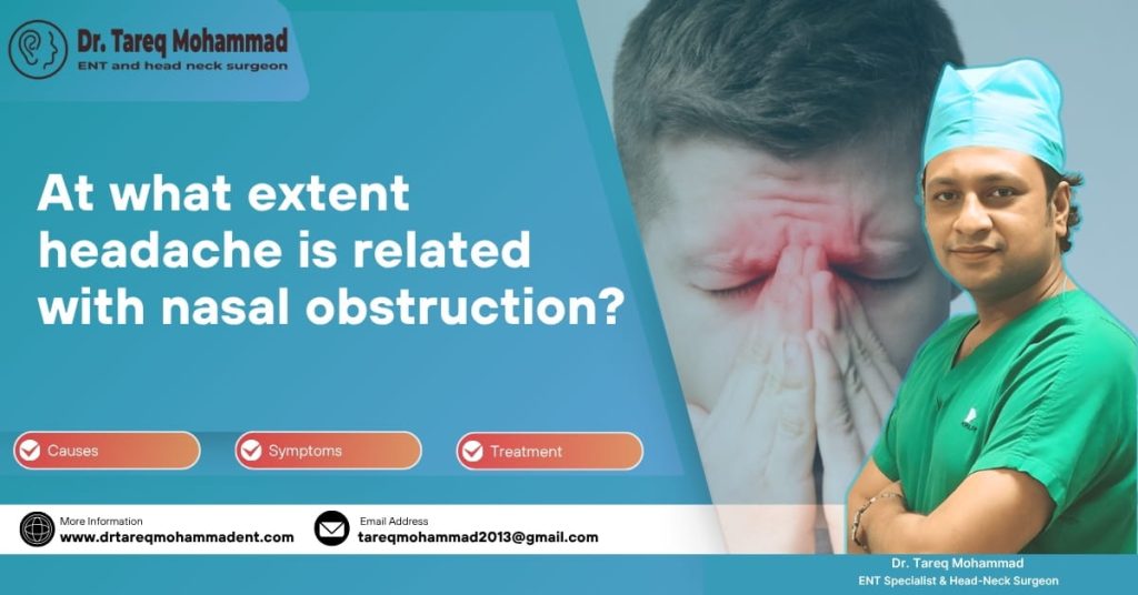 At what extent headache is related with nasal obstruction?? Dr. Tareq Mohammad