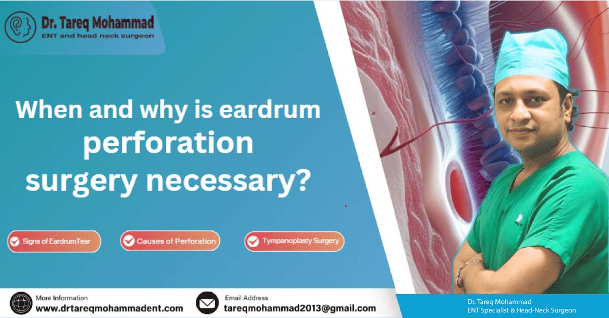 When and why is eardrum perforation surgery necessary?
