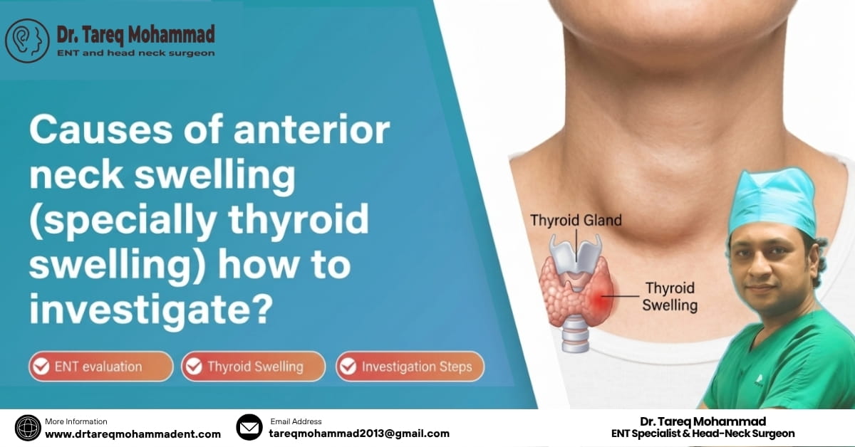 ENT Surgeon Explains Causes of Anterior Neck Swelling and Thyroi