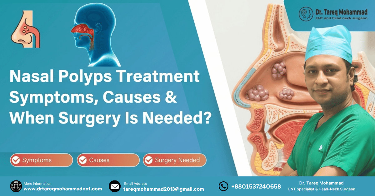 Nasal Polyps Treatment – Symptoms, Causes & Surgery